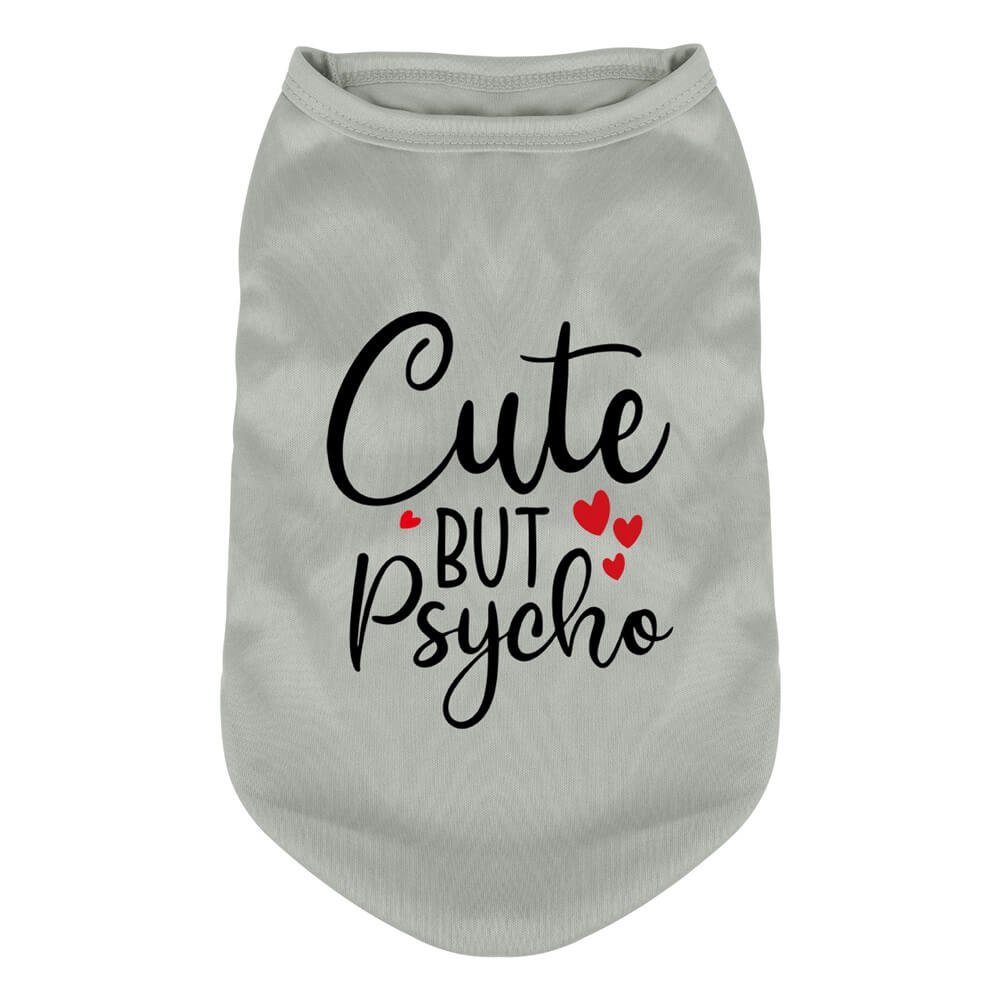 "Cute but Psycho" Dog Vest - Stylish and Playful Dog Apparel